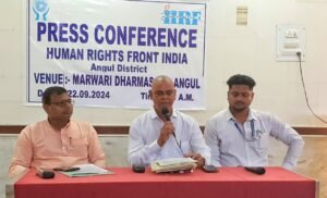 Read more about the article ହ୍ୟୁମାନ ରାଇଟ ଫ୍ରଣ୍ଟ ପକ୍ଷରୁ ସାମ୍ବାଦିକ ସମ୍ମିଳନୀ: ଲୋକଙ୍କୁ ଆମେ ନ୍ୟାୟ ଦେବୁ